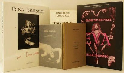 Irina Ionesco 5 VOLUMES - TEMPLE AUX MIROIRS, 1977. - ELOGE DE MA FILLE EVA, 2004....