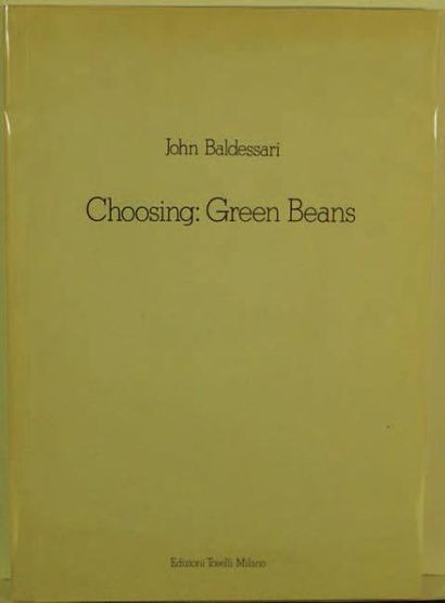 JOHN BALDESSARI CHOOSING: GREEN BEANS Edizioni Toselli Milano, 1972, 26 pages. Broché,...