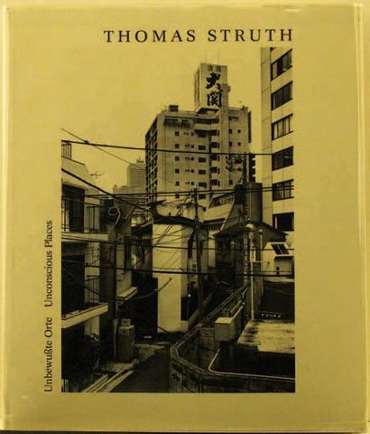 THOMAS STRUTH UNCONSCIOUS PLACES Walther König Verlag, 1987, 94 pages. Relié avec...