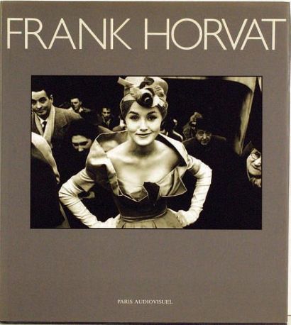 FRANK HORVAT FRANK HORVAT Paris Audiovisuel, 1989, 60 pages. Relié, avec jaquette....