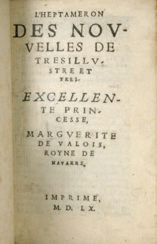 MARGUERITE d'ANGOULEME (Reine de Navarre) L'Heptameron des nouvelles de Tresillustre...
