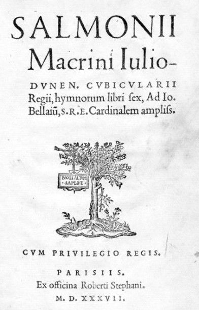 MACRIN Salmonii Macrini Iulio Dunen. Cubicularii Regii, hymnorum libri sex, Ad Io....