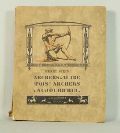 STEIN Henri Stein Archers d'autrefois, Archers d'aujourd'hui 1925 sur papier d'Arches...