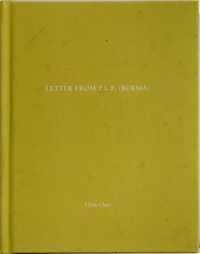 CHAN CHAO LETTER FROM P.L.F. (BURMA) Nazraeli Press, 2001, 16 pages. 1ère édition....