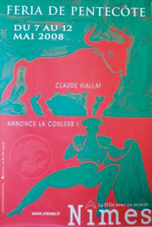 VIALLAT CLAUDE (NÉ EN 1936) FERIA DE PENTECÔTE."Claude VIALLAT ANNONCE LA COULEUR!".
Nîmes,...