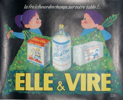 ROLAND André ELLE & VIRE.”LA FRAICHEUR DES CHAMPS SUR VOTRE TABLE !”.Vers 1955Imp.de...