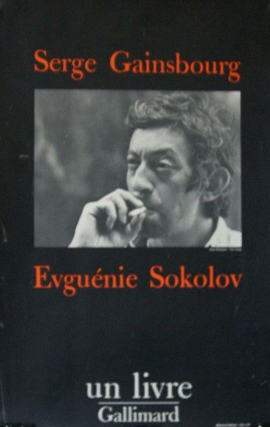 Serge GAINSBOURG GALLIMARD UN LIVRE.”Evguénie Sokolov”. Imp.J.Mussot, Paris.Tony...