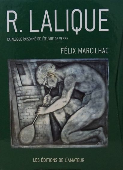 René LALIQUE Félix Marcilhac, catalogue raisonné de l'œuvre de verre, édition de...