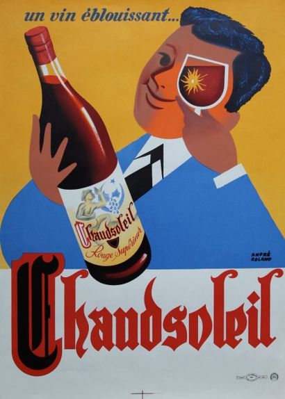 ROLAND André CHAUDSOLEIL.ROUGE SUPÉRIEUR. “Un vin éblouissant... “.Vers 1955 Etablissements...