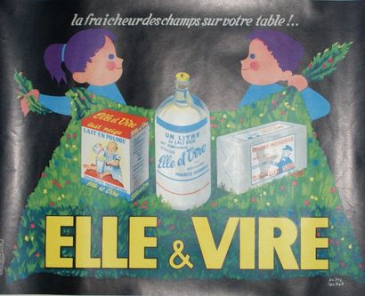 ROLAND André ELLE & VIRE.”LA FRAICHEUR DES CHAMPS SUR VOTRE TABLE !”.Vers 1955 Imprimerie...