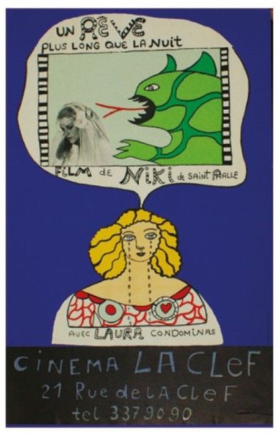 DE SAINT-PHALLE Niki (1930-2002) CINÉMA LA CLEF. "UN RÊVE PLUS LONG QUE LA NUIT".
Film...