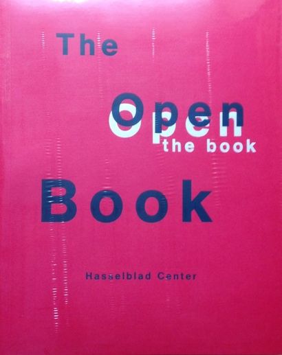 COLLECTIF THE OPEN BOOK - A history of the photographic book from 1878 to the present....