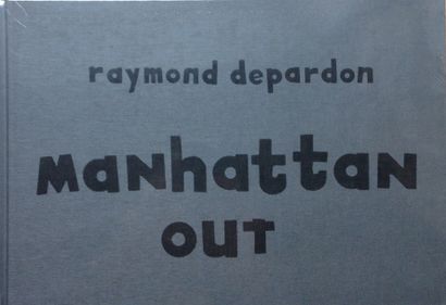 Depardon Raymond Manhattan out. Steidl, 2009. Texte en anglais. Neuf, sous film plastique...