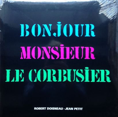 DOISNEAU Robert Bonjour Monsieur Le Corbusier. En 1944 Robert Doisneau rencontre...