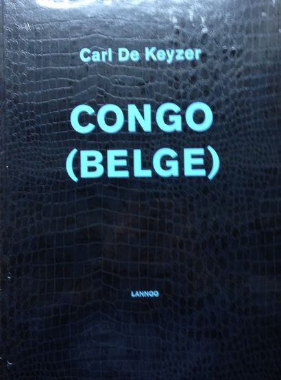Keyzer Carl de Congo belge. Lannoo, 2010. Neuf, sous film plastique d'origine.