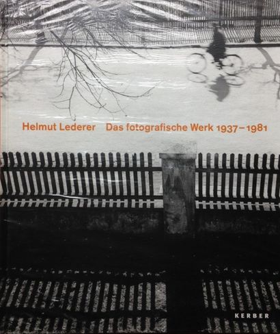 Lederer Helmut Das Fotografische Werk 1937-1981. Bel ouvrage de Helmut Lederer publié...
