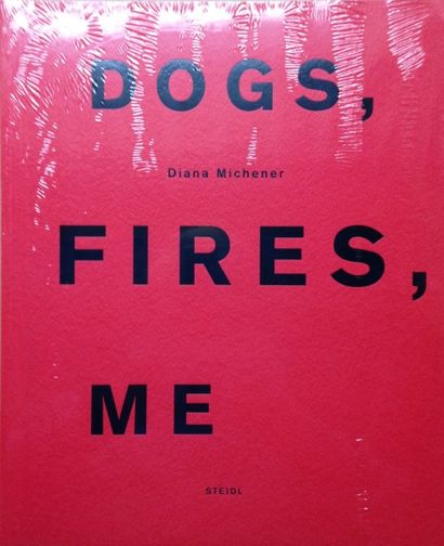 Michener Diana Dogs, Fires, me. Un ouvrage très personnel de la photographe édité...
