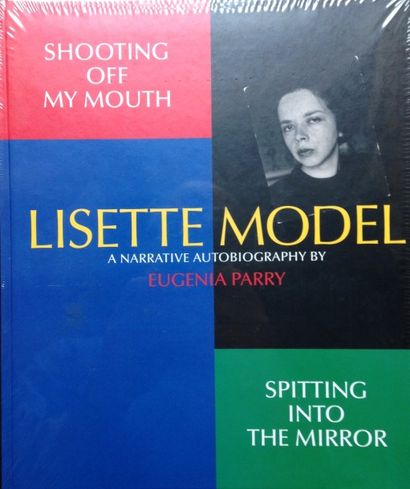 Model Lisette Shooting off my mouth, spitting into the Mirror : Lisette Model a narrative...