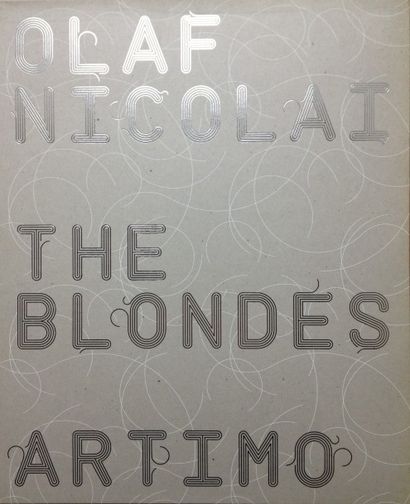 Nicolai Olaf The blondes. Edition limitée à 500 exemplaires réalisée par Artimo en...