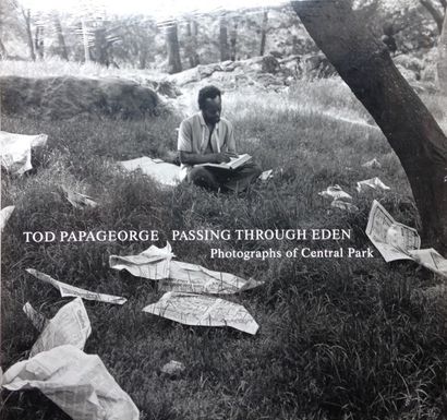 Papageorge Tod PASSING THROUGH EDEN - Photographs of Central Park. Steidl, 2007....