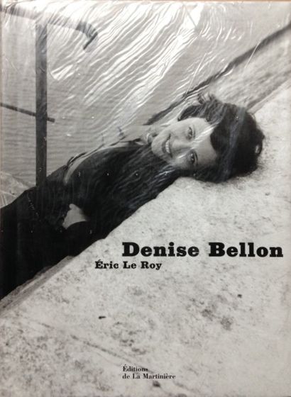 Roy (le) Eric Denise Bellon. Edition de la Martinière, 2004. Denise Bellon (1902-1999)...