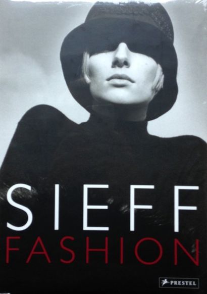 SIEFF JEANLOUP Fashion. Prestel, 2012. Texte en anglais. Très belle monographie....
