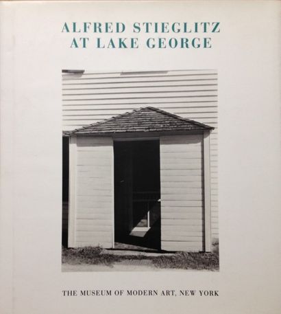 Szarkowski John Alfred Stieglitz at lake George. Museum of Modern Art, 1995.Relié...