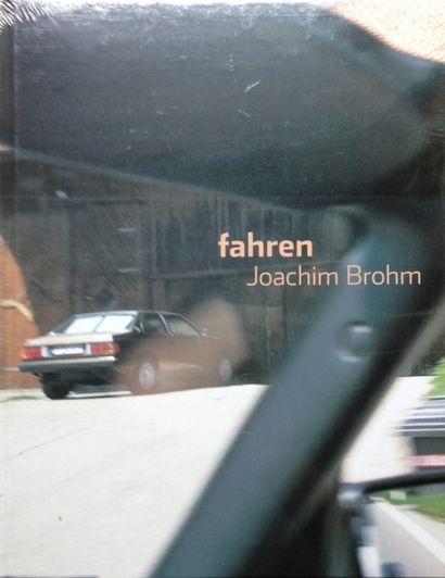 Brohm Joachim Fahren. Catalogue de l’exposition : « Joachim Brohm : fahren » qui...