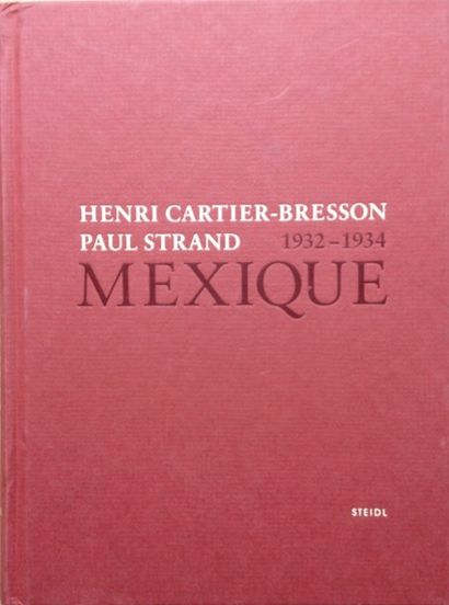 Cartier-Bresson Henri / Strand Paul Mexique 1932 - 1934. Steidl, 2012. Texte en français....