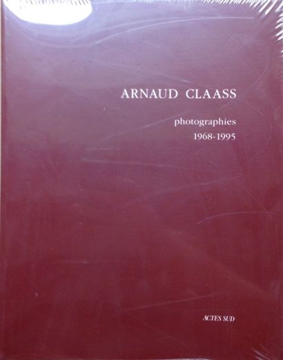 Claass Arnaud Photographies 1968 - 1995. Actes Sud, 1996. Texte en français. Neuf,...