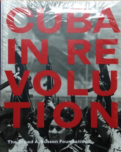 COLLECTIF Cuba in Revolution. Hatje Cantz, 2013. Texte en anglais. Neuf, sous film...