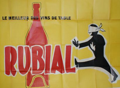 ANONYME RUBIAL.”LE MEILLEUR DES VINS DE TABLE” Affiches Gaillard, Paris - 160 x 120...