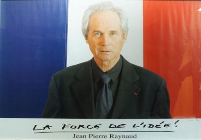RAYNAUD Jean-Pierre (Né en 1939) LA FORCE DE L’IDÉE ! Photographie de la campagne...