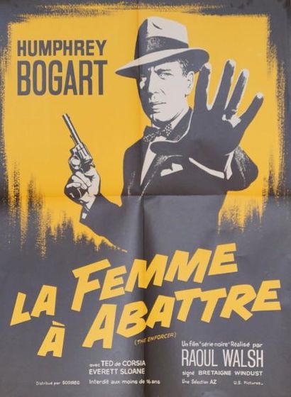 HUMPHREY BOGART (2 affiches) “LA FEMME A ABATTRE’ et “BAS LES MASQUES” Ets St-Martin...