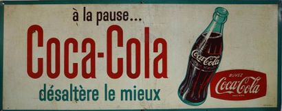 Coca-Cola BUVEZ COCA-COLA.”A LA PAUSE....COCA-COLA DÉSALTÈRE LE MIEUX” Ancienne plaque...