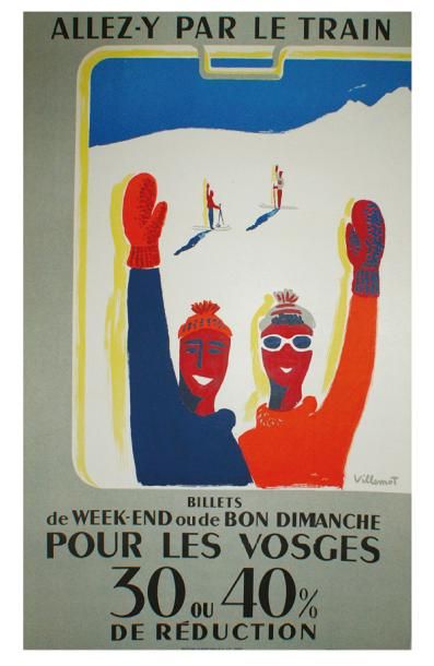 BERNARD VILLEMOT À L'AFFICHE (1911-1990) SNCF. POUR LES VOSGES. "ALLEZ-Y PAR LE TRAIN"....