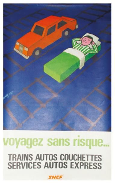 RAYMOND SAVIGNAC A L'AFFICHE (1907-2002) SNCF. "VOYAGEZ SANS RISQUE. . ". 1970
Dufournet,...