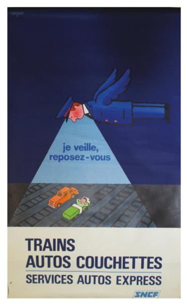 RAYMOND SAVIGNAC A L'AFFICHE (1907-2002) SNCF. "JE VEILLE, REPOSEZ-VOUS. ". 1972
Dufournet,...