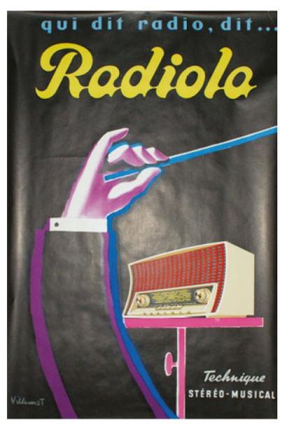 BERNARD VILLEMOT À L'AFFICHE (1911-1990) "QUI DIT RADIO, DIT. . . RADIOLA". 1959
Imp....