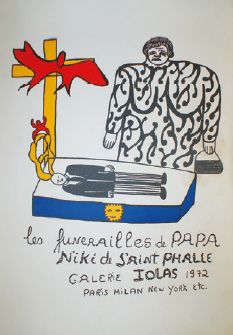 Niki de SAINT-PHALLE (1930-2002) Galerie Iolas - LES FUNERAILLES de PAPA. 1972
Sergio...