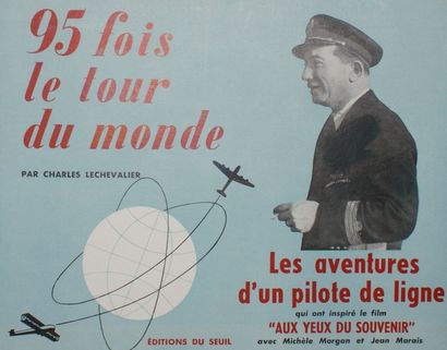 null 95 FOIS LE TOUR DU MONDE.”Les aventures d’un pilote de ligne” par Charles Lechevalier...