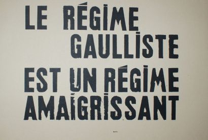 MAI 68 - Non siglée LE RÉGIME GAULLISTE EST UN RÉGIME AMAIGRISSANT. Sérigraphie -...
