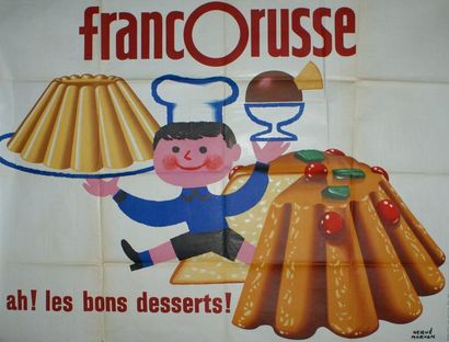 MORVAN Hervé (1917-1980) FRANCORUSSE. “AH ! LES BONS DESSERTS !” .1963 Technico publicité,...