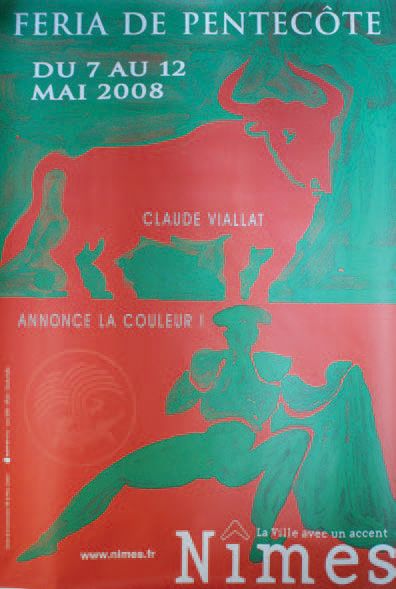 VIALLAT CLAUDE (NÉ EN 1936) FERIA DE PENTECÔTE. "Claude VIALLAT ANNONCE LA COULEUR!"....