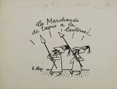 Jacques LAPLAINE, dit LAP ou J. LAP (1921-1987) « Les marchands de tapis à la lanterne ! »...