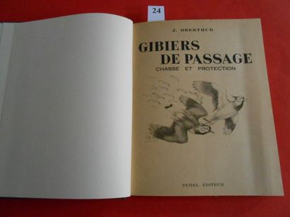 null CHASSE GIBIERS de PASSAGE chasse et protection. J. OBERTHUR. Paris 1951, volume...