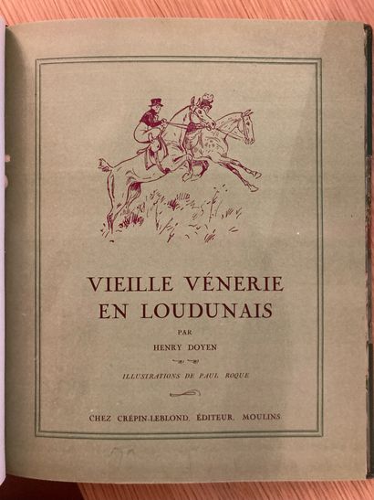 DOYEN DOYEN. Vieille vénerie en Loudunais. Moulins, Crépin-Leblond, 1947 ; in-4,...