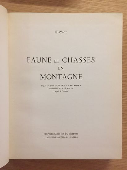 CHAVANE CHAVANE. Faune et chasses en montagne. Paris, Crépin-Leblond, 1954 ; in-4,...