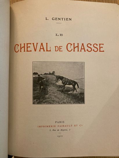 GENTIEN GENTIEN. Le cheval de chasse. Paris, Pairault, 1912 ; in-4, ½ basane à coins...