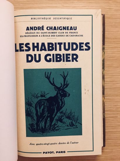 CHAIGNEAU CHAIGNEAU. Manuel du piégeur. 1943.– Les habitudes du gibier. 1952.– Les...